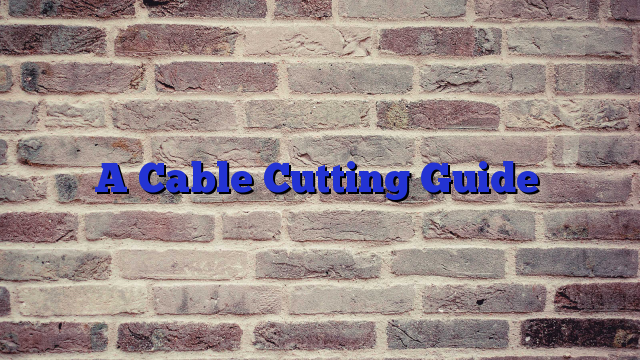 A Cable Cutting Guide